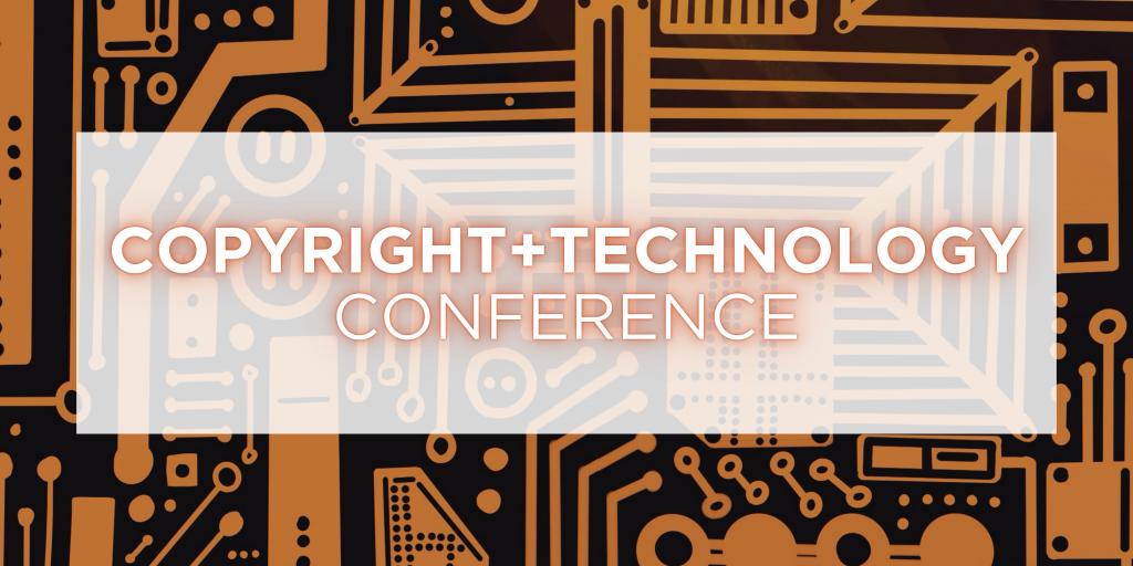 2025 Copyright and Technology Conference